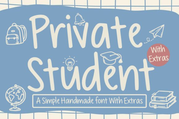 Private Student: The Handmade Font for Authentic Projects