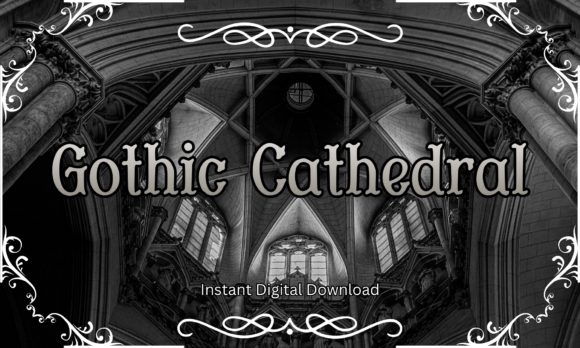 Unveiling the Timeless Drama of Gothic Cathedral Typography
